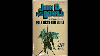 quotPale Gray for Guilt Travis McGee 9quot By John D MacDonald [upl. by Nola]