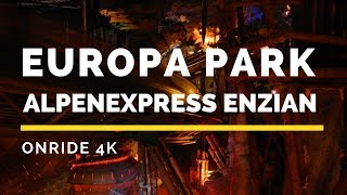 Europa Park  Alpenexpress Enzian Onride Backseat 4K [upl. by Zelig]