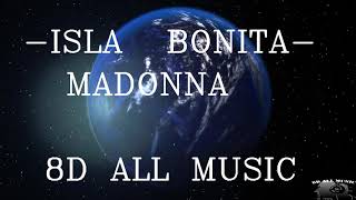 LA ISLA BONITA  MADONNA 8D MUSIC🎧 [upl. by Fruma]