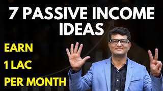 7 Passive Income Ideas  How to Earn 1 Lakhmonth [upl. by Petrick]