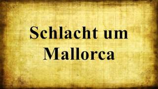 Schlacht um Mallorca [upl. by Yoj]