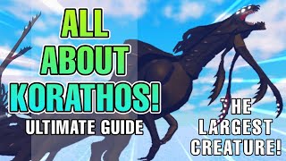 ALL ABOUT KORATHOS THE TOWERING TYRANT 👑 ultimate guide  Creatures of Sonaria [upl. by Esiuole]