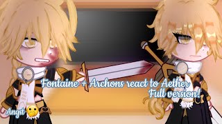 💙 Fontaine  Archons react to Aether  Male traveller 💛 Angst 🫢🧡 Full version 💗 [upl. by Levitus74]