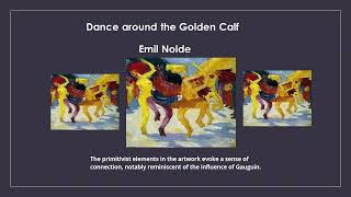 Dance around with Golden Calf Emil Nolde [upl. by Cence]