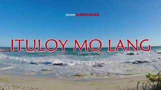 ITULOY MO LANG  SIAKOL KARAOKE VERSION with lyrics [upl. by Wellington49]