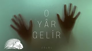 Zülâl  O Yâr Gelir Official Lyric Video zulalmusic [upl. by Pihc956]