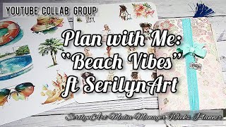 Plan with Me ft SerilynArt  YouTube Collab Loop Beach SerilynArt Media Manager Planner [upl. by Shishko251]