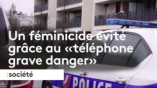 Un féminicide évité grâce au quottéléphone grave dangerquot [upl. by Aicnilav]