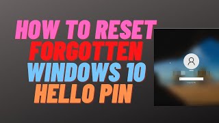 How to Reset Forgotten Windows 10 PIN Code [upl. by Durning]