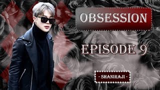 Jimin FF  Obsession  Ep9 [upl. by Yesmar390]