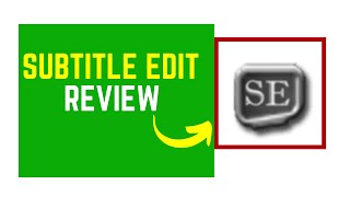 Subtitle Edit Review  The Best Free Subtitling and Captioning Software [upl. by Darra]