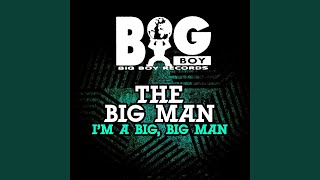 Im A Big Big Man Clean Mix [upl. by Ditmore]