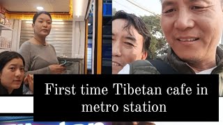 first Tibetan cafe in delhi metro station newtibetanyoutuberfreetibet [upl. by Akere162]