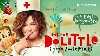 Hugh Lofting quotDoktor Dolittle i jego zwierzakiquot  audiobook [upl. by Sackman112]