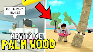 The NEW WAY to get PALM WOOD in Lumber Tycoon 2 [upl. by Ahsinauq]