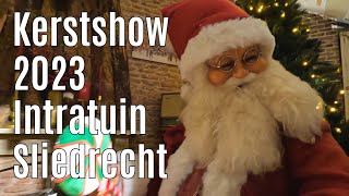 Kerstshow 2023 Intratuin Sliedrecht ⭐⭐⭐⭐⭐ part 2 [upl. by Panther]