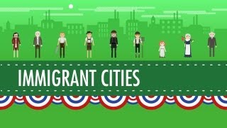 Growth Cities and Immigration Crash Course US History 25 [upl. by Dami38]