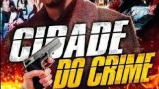 Filme cidade do crime lançamento de 2020 completo e dublado [upl. by Hcirdeirf]