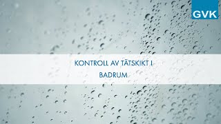 Kontroll av tätskikt i badrum [upl. by Gayner]