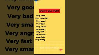 Dont say Very  Learn better alternative words shorts very alternative justenglishdaily [upl. by Mauchi521]