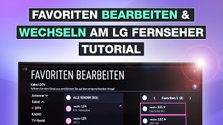 LG Fernseher Favoritenliste speichern amp wechseln  So bearbeitest du deine Favoriten  Testventure [upl. by Lirpa]