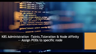 Kubernetes Administration 02  Taints Tolerations amp Node Affinity  Assign PODs to specific nodes [upl. by Acihsay]