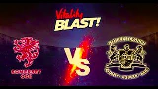 Somerset vs Gloucestershire GLCS vs SOM Live Streaming South Group Vitality Blast  Live Cricket [upl. by Endor]