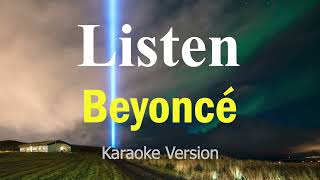 Listen  Beyoncé Karaoke Version [upl. by Elleinod]