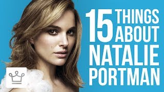 15 Things You Didnt Know About Natalie Portman [upl. by Yablon723]