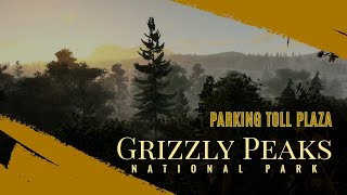 Grizzly Peaks National Park  Parking Toll Plaza  Part 12 [upl. by Syramad175]