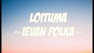 Loituma  Ievan Polka  English Lyrics [upl. by Nnylarej]