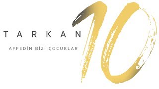 TARKAN  Affedin Bizi Çocuklar [upl. by Oizirbaf]