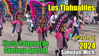 PARTE 2  25 julio 2024  Fiesta Patronal Santiago Apostol 2024  Sahuayo Mich  Tlahualiles [upl. by Yrekaz]