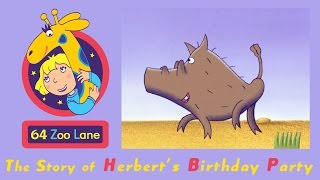 64 Zoo Lane  Herbert’s Birthday Party S01E26 HD  Cartoon for kids [upl. by Neumark]