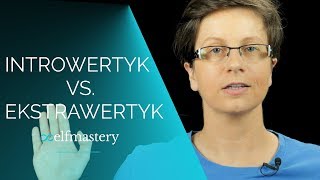 Introwertyk i Ekstrawertyk  Jak Rozwijać w Sobie Cechy Obu Typów Osobowości [upl. by Hezekiah]