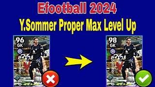 How To Upgrade YSommer In Efootball  YSommer Max Level Pes 2024 [upl. by Wooster]