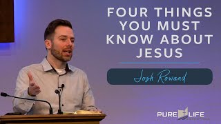 Four Things You Must Know About Jesus [upl. by Nevek]