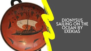 Ancient Greek Art Dionysus Sailing on the Ocean by Exekias [upl. by Ycul]