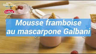 Mousse framboise au mascarpone Galbani  Envie de Bien Manger [upl. by Ardyce771]