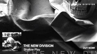 The New Division  Shallow Play [upl. by Fariss135]