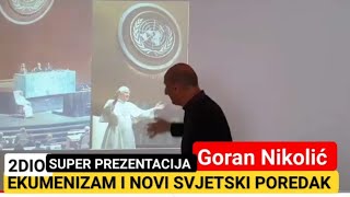 2DIO  EKUMENIZAM I NOVI SVJETSKI POREDAK Goran Nikolić [upl. by Latoniah]