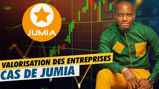 Valorisation des entreprises pour les nuls  cas de JUMIA [upl. by Nodyl]