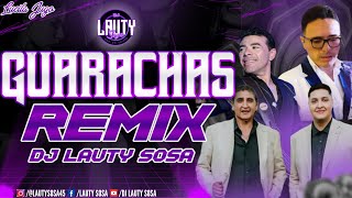 🥵 GUARACHAS REMIX 🍷🤯  𝗗𝗷 Lauty Sosa🎧  🎙Jorge Daniel Los Bonys Dany Hoyos Alejandro Veliz🎚 [upl. by Levana780]