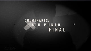 Colmenares sin punto final [upl. by Celie]