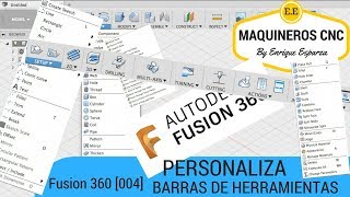 Fusion 360 004 Cómo personalizar las barras de herramientas [upl. by Hazlett]