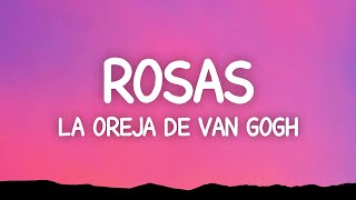 La Oreja de Van Gogh  Rosas Letra [upl. by Eilata]