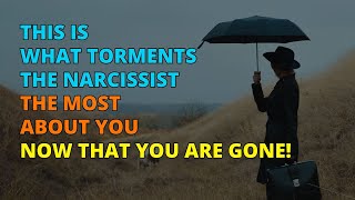 🔴The Greatest Torment for the Narcissist Now That Youre Gone  Narcissism  NPD [upl. by Hillie521]