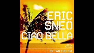 Eric Sneo  Ciao Bella Cristian Varela Remix Beatdisaster [upl. by Fannie]