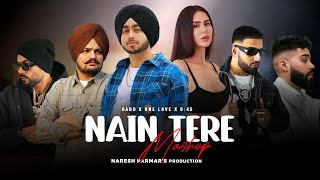 Nain Tere Nonstop Mashup  Shubh Imran Khan Sidhu Moosewala Ap Dhillon Bohemia  Naresh Parmar [upl. by Pauwles197]