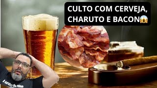 Culto com cerveja bacon e charuto deu a louca no mundo gospel [upl. by Lem]